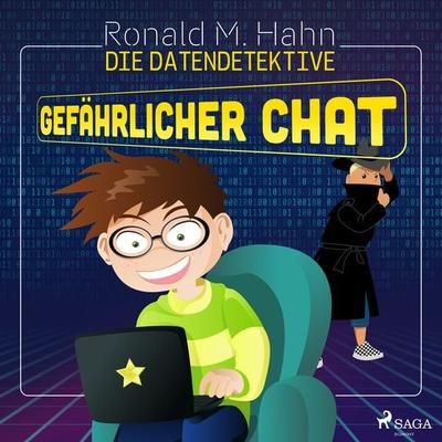 Die Datendetektive - Gefährlicher Chat - Ronald M. Hahn, Audio, 9788726862324
