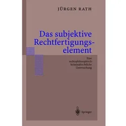 Das subjektive Rechtfertigungselement, Fachbücher von Jürgen Rath
