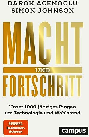Daron Acemoglu - Macht und Fortschritt: Unser 1000-jähriges Ringen um Technologie und Wohlstand - Preis vom 10.10.2026 11:48:34 h