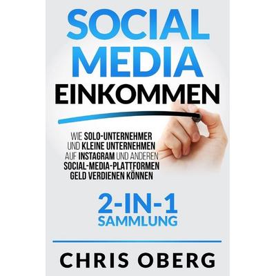 Social Media Einkommen, Taschenbuch von Chris Oberg, Trivia Books