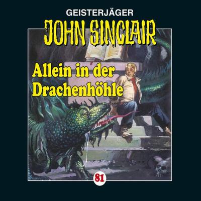 Folge 81: Allein in der Drachenhöhle - Kreuz-Trilogie, Teil 2 - Jason Dark, Audio, 9783838771779
