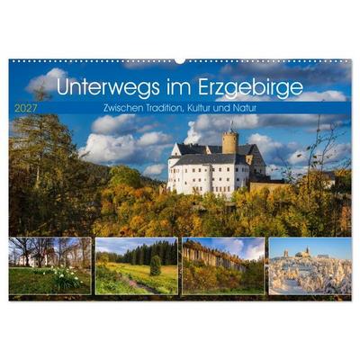 Unterwegs im Erzgebirge - Zwischen Tradition, Kultur und Natur (Wandkalender 2027 DIN A2 quer), CALVENDO Monatskalender