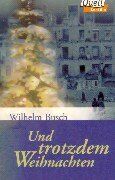 Wilhelm Busch - Und trotzdem Weihnachten - Preis vom 02.10.2026 23:42:20 h