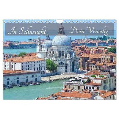 In Sehnsucht Dein Venedig (Wandkalender 2026 DIN A4 quer), CALVENDO Monatskalender