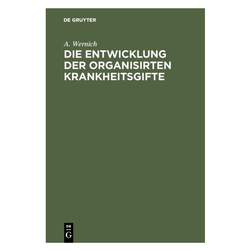 De Gruyter Wernich:Die Entwicklung der organisirte (Deutsch, Hardcover, A. Wernich) (67771855)