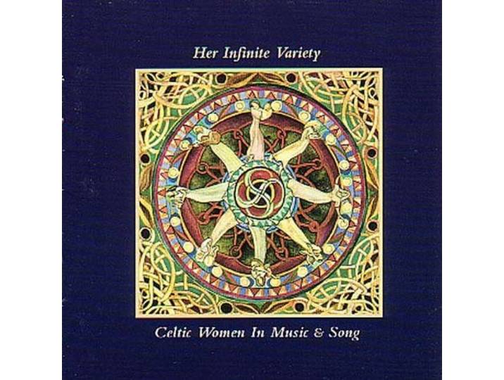 Her Infinite Variety. Celtic Women