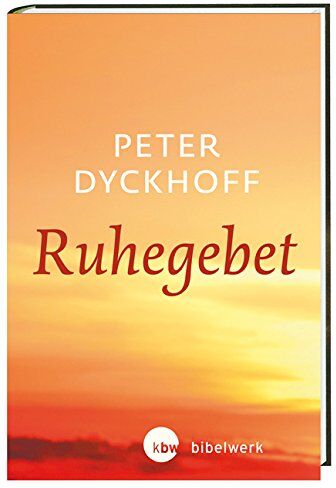 Peter Dyckhoff - Ruhegebet - Preis vom 12.10.2026 11:37:12 h
