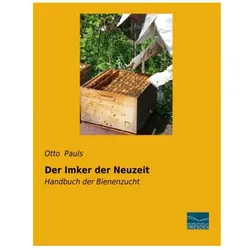 Der Imker der Neuzeit, Ratgeber von Otto Pauls