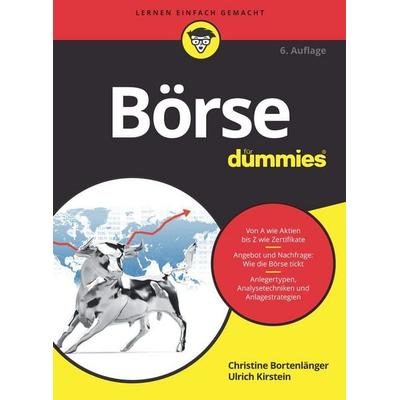 Börse für Dummies, Taschenbuch von Christine Bortenlänger,Ulrich Kirstein, Wiley-VCH, 978-3-527-71740-8