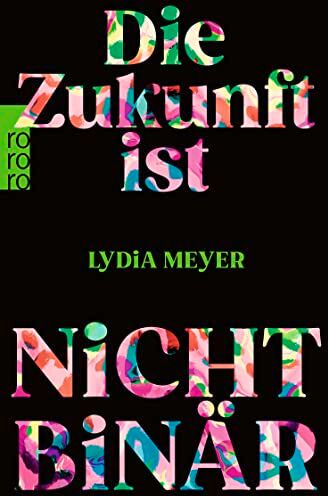Lydia Meyer - Die Zukunft ist nicht binär - Preis vom 10.10.2026 11:48:34 h