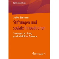 Stiftungen und soziale Innovationen, Fachbücher von Steffen Bethmann
