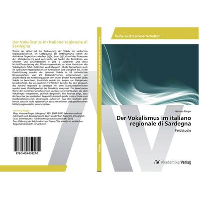 Der Vokalismus im italiano regionale di Sardegna, Taschenbuch von Hemma Rieger, AV Akademikerverlag, 978-3-639-45927-2