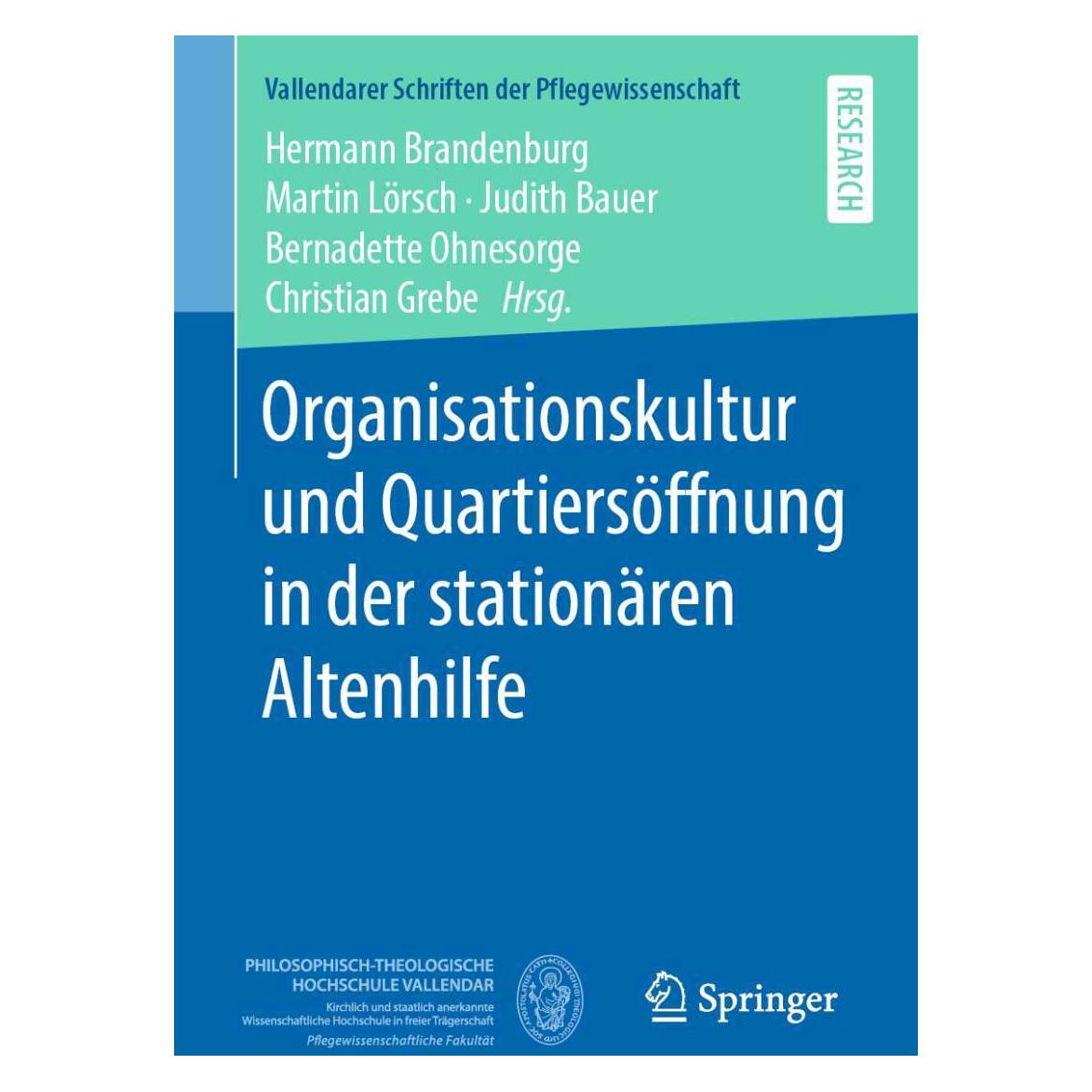 Springer Organisationskultur und Quartiersöffnung in der stationären Altenhilfe (Deutsch, Softcover, Bernadette Ohnesorge, Christian Grebe, Hermann Brandenburg, Judith Bauer, Martin Lörsch) (38984354)