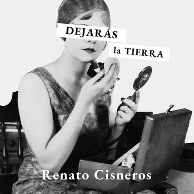 Dejarás la tierra - Renato Cisneros, Audio, 9789178377435