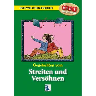Geschichten vom Streiten und Versöhnen, Paperback von Evelyne Stein-Fischer, KRAL, 978-3-99024-219-3