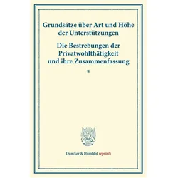 Grundsätze über Art und Höhe der Unterstützungen - Die Bestrebungen der Privatwohlthätigkeit und ihr, Fachbücher