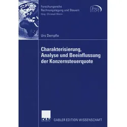 Charakterisierung, Analyse und Beeinflussung der Konzernsteuerquote, Fachbücher von Urs Dempfle