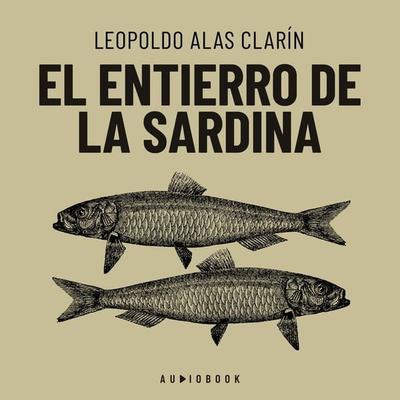 El entierro de la sardina - Leopoldo Alas Clarín, Audio, 4066004692708