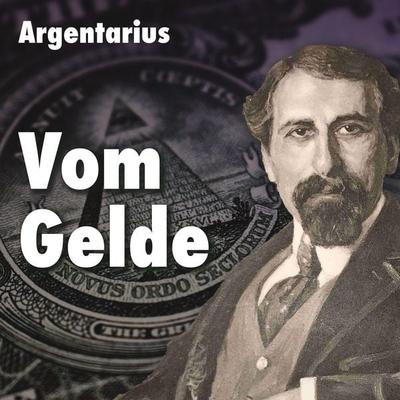 Vom Gelde - Argentarius, Audio, 4067248501702