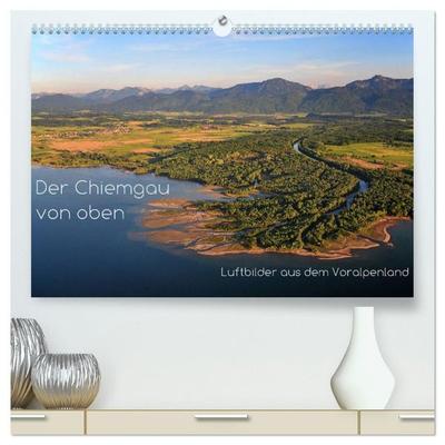 Der Chiemgau von oben (hochwertiger Premium Wandkalender 2027 DIN A2 quer), Kunstdruck in Hochglanz