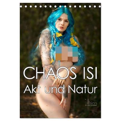CHAOS ISI - Akt und Natur (Tischkalender 2027 DIN A5 hoch), CALVENDO Monatskalender