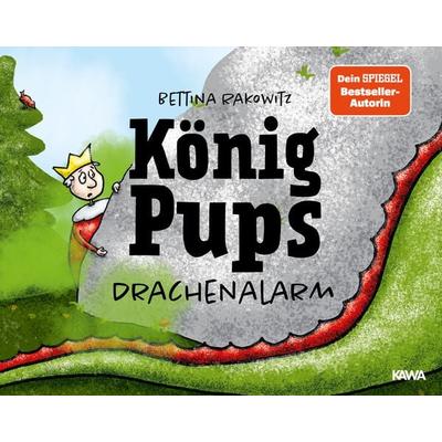König Pups - Drachenalarm, Gebundene Ausgabe von Bettina Rakowitz, Kampenwand