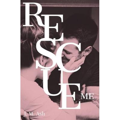 Aces / Rescue Me, Taschenbuch von J. M. Ash, Epubli, 978-3-7531-3308-9