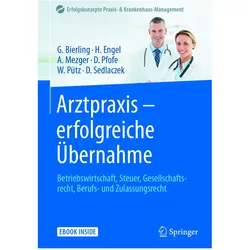 Arztpraxis - erfolgreiche Übernahme, Fachbücher von Götz Bierling, Harald Engel, Daniel Pfofe, Anja Mezger, Wolfgang Pütz, Dietmar Sedlaczek
