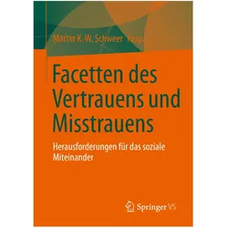 Facetten des Vertrauens und Misstrauens, Fachbücher von Martin K. W. Schweer