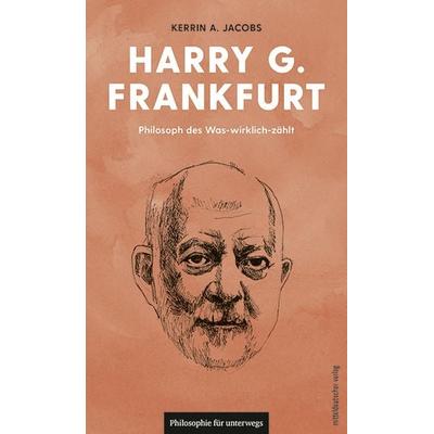 Harry G. Frankfurt, Taschenbuch von Kerrin Artemis Jacobs, Mitteldeutscher verlag, 978-3-689-48089-9