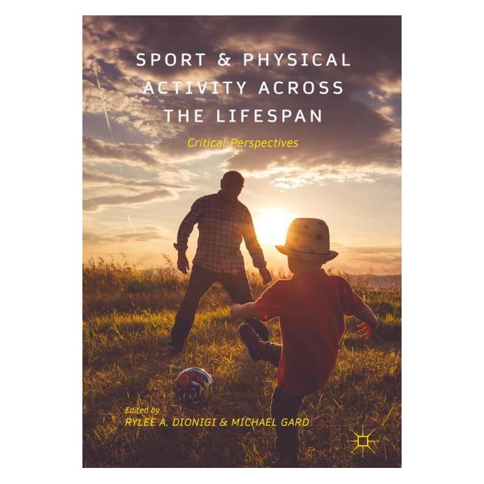 Palgrave Macmillan Uk Sport and Physical Activity across the (Englisch, Hardcover, Michael Gard, Rylee A. Dionigi, Rylee Dionigi) (63305971)