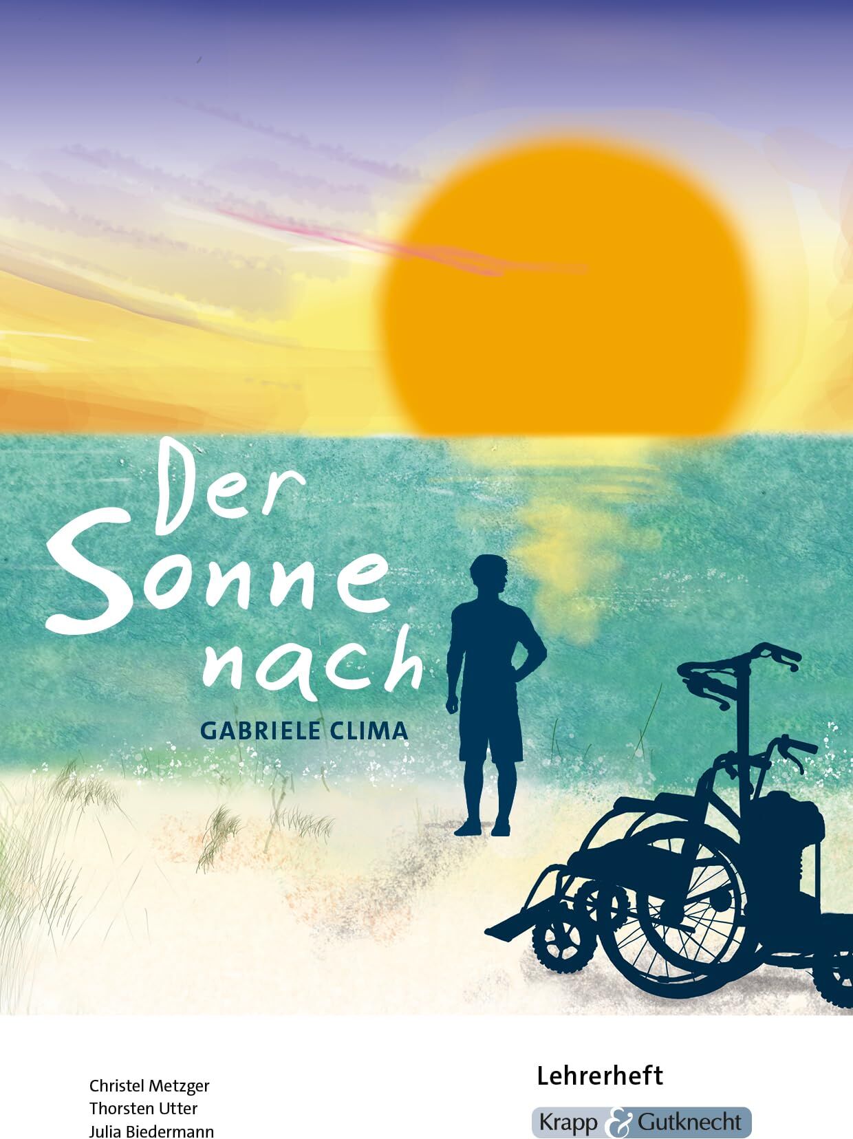 Der Sonne nach – HSA Saarland – Lehrerheft: Unterrichtsmaterialien, Lösungen, Differenzierung, Saarland, Interpretation, Heft, HSA (Prüfungsvorbereitung: Saarland) - Preis vom 11.10.2026 15:43:13 h