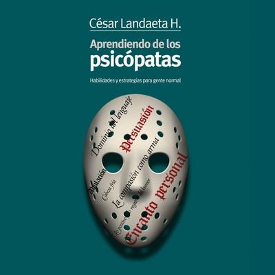 Aprendiendo de los psicópatas - César Landaeta, Audio, 9789178752492