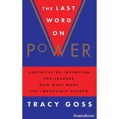 The Last Word on Power, Taschenbuch von Tracy Goss, Open Road Integrated Media Llc, 978-0-7953-4805-1