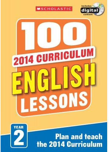 Scholastic 100 English Lessons Year 2 - 2014 National Curriculum Plan And Teach Study Guide