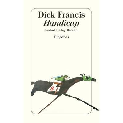 Handicap, Taschenbuch von Dick Francis, Diogenes Verlag AG
