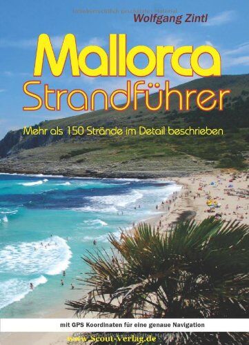 Wolfgang Zintl - Mallorca Strandführer: mehr als 150 Strände im Detail beschrieben - Preis vom 13.10.2026 11:25:28 h