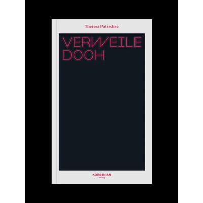 Verweile Doch, Gebundene Ausgabe von Theresa Patzschke, Korbinian, 978-3-9824602-5-3