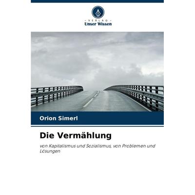 Die Vermählung, Taschenbuch von Orion Simerl, Verlag Unser Wissen, 978-3-330-82608-3
