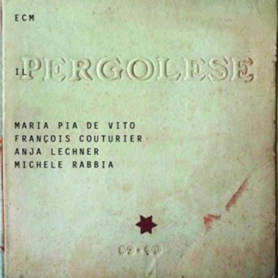 Il Pergolese - Maria Pia De Vito,Francois Couturier,Anja Lechner, CD