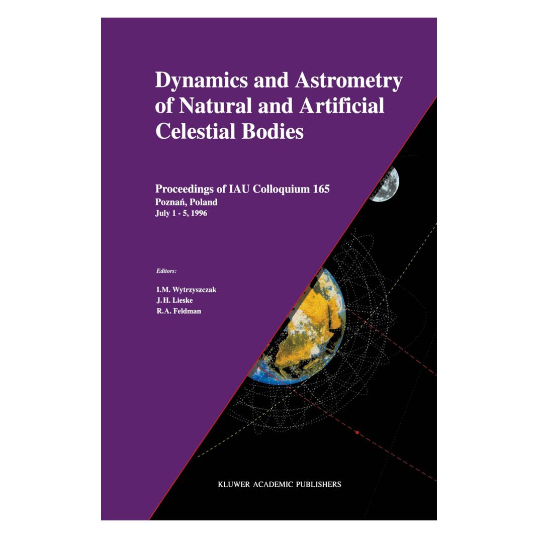 Springer Dynamics and Astrometry of Natural and Artificial Celestial Bodies (Englisch, Softcover, I. M. Wytrzyszczak, J. H. Lieske, R. A. Feldman) (55518504)