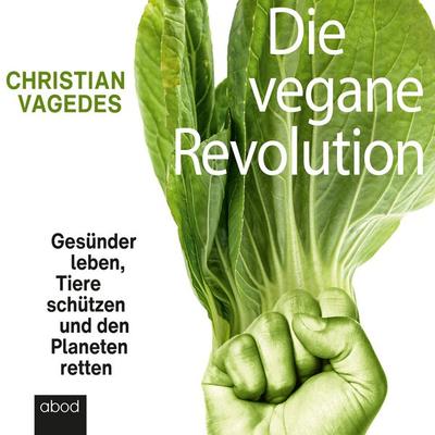 Die vegane Revolution - Christian Vagedes, Audio, 4066004655444