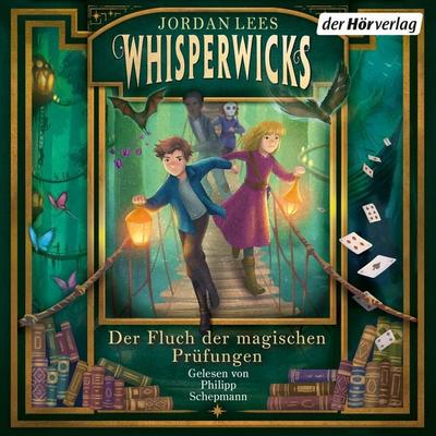 Whisperwicks – Der Fluch der magischen Prüfungen - Jordan Lees, Audio, 9783844557909