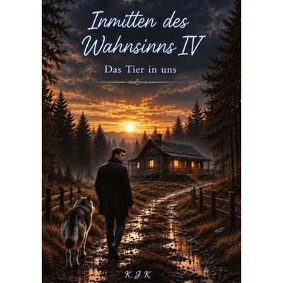 Inmitten des Wahnsinns IV, Gebundene Ausgabe von K. J. K., Tredition, 978-3-567-02499-3