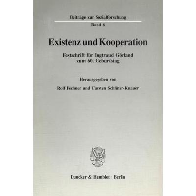 Existenz und Kooperation., Taschenbuch von , Duncker & Humblot, 978-3-428-07907-0
