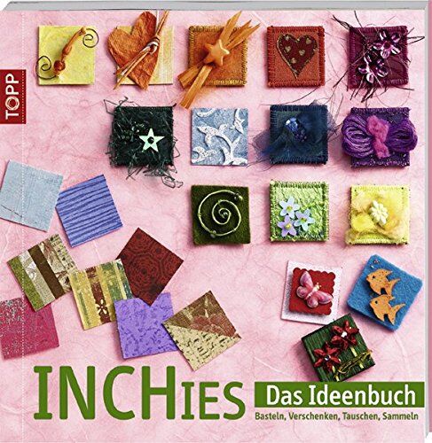 Anke Eberhardt - Inchies: Basteln-Verschenken-Tauschen-Sammeln - Preis vom 19.10.2026 19:33:35 h