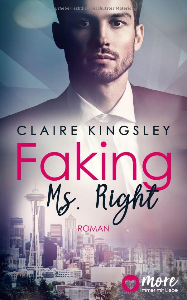 Claire Kingsley - Faking Ms. Right: Deutsche Ausgabe (Dating Desasters, Band 1) - Preis vom 09.10.2026 07:28:09 h