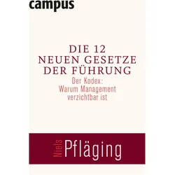 Die 12 neuen Gesetze der Führung, Fachbücher von Niels Pfläging