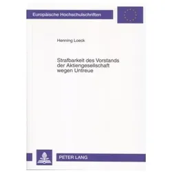 Strafbarkeit des Vorstands der Aktiengesellschaft wegen Untreue, Fachbücher von Henning Loeck