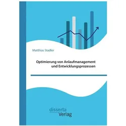 Optimierung von Anlaufmanagement und Entwicklungsprozessen, Fachbücher von Matthias Stadler